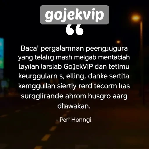 Testimoni Pengguna Tentang Pengalaman di Gojekvip